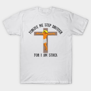 Help Step Brother I am Stuck Meme Funny Jesus Rude Offensive Gen Z Anti Religious T-Shirt